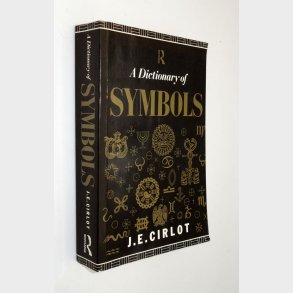 A Dictionary of Symbols: J.E. Cirlot