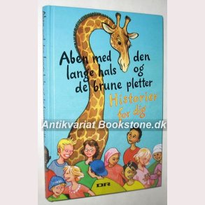 Aben med den lange hals og de brune pletter m. fl.