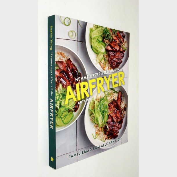 Nemme opskrifter til din airfryer: Sophia Young