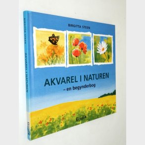 Akvarel i naturen - en begynderbog: Birgitta Steen
