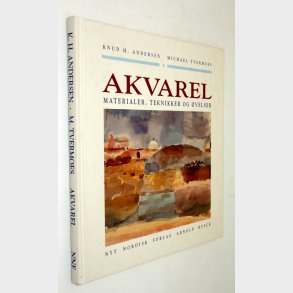 Akvarel - materialer, Taknikker og velser: Knud H. Andersen