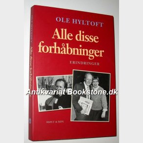 Alle disse forhbninger: Ole Hyltoft 