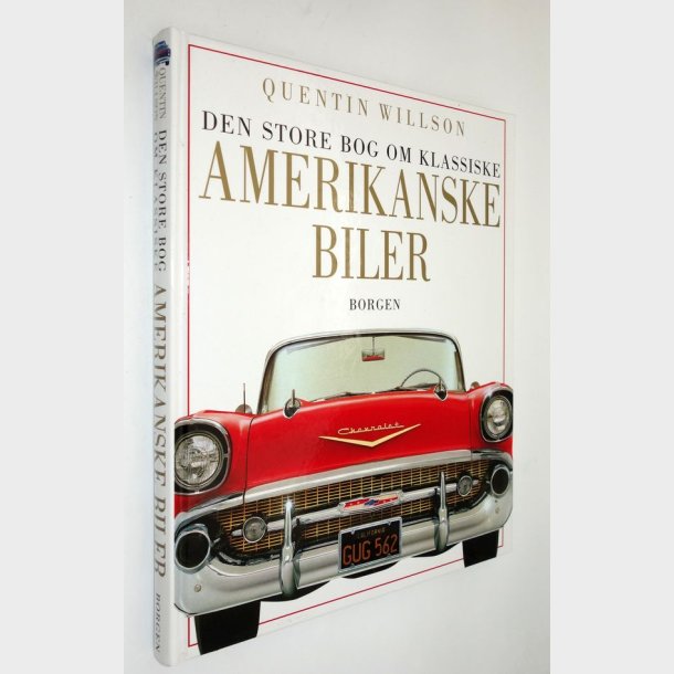 Den store bog om klassiske Amerikanske Biler: Quentin Willson