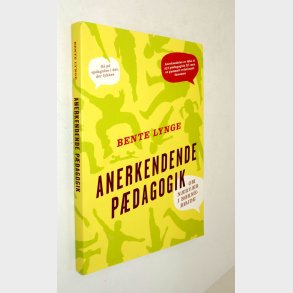 Anerkendende p�dagogik: Bente Lynge�