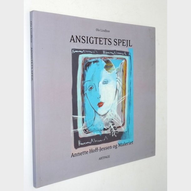 Ansigtets spejl: Ole Lindboe (signeret)