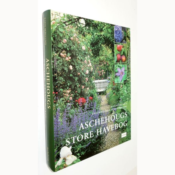 Aschehougs store havebog: Karin Berglund &amp; Mette �stergaard