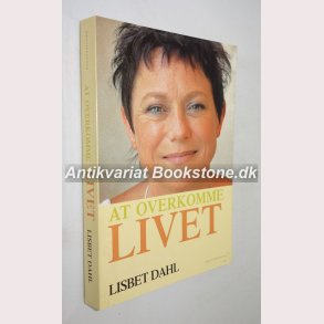 At overkomme livet
