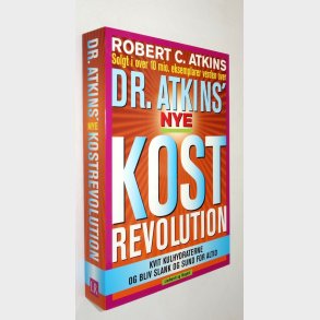 Dr. Atkins nye kostrevolution: Robert C. Atkins