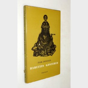 Babettes g�stebud: Isak Dinesen (Karen Blixen)