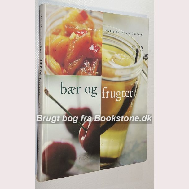 Br og frugter: Else-Marie Boyhus