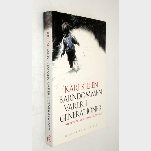 Barndommen varer i generationer: Kari Killen