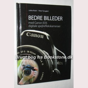 Bedre billeder med Canon EOS digitale spejlrefleks