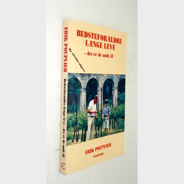 Bedsteforldre lnge leve - det er de ndt til: Erik Pouplier