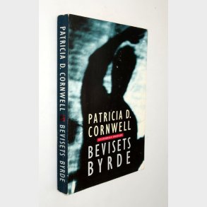 Bevisets byrde: Patricia Cornwell