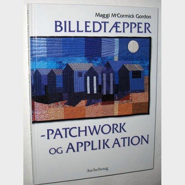 Billedtpper, patchwork og applikationer - Maggi McCormick Gordon 