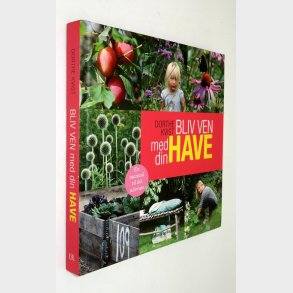 Bliv ven med din have: Dorthe Kvist