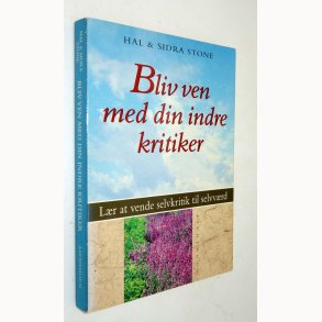 Bliv ven med din indre kritiker: Hal & Sidra Stone