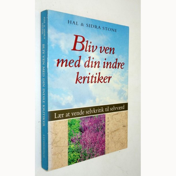 Bliv ven med din indre kritiker: Hal &amp; Sidra Stone