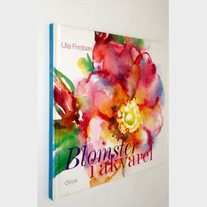 Blomster i Akvarel: Ulla Freds�e