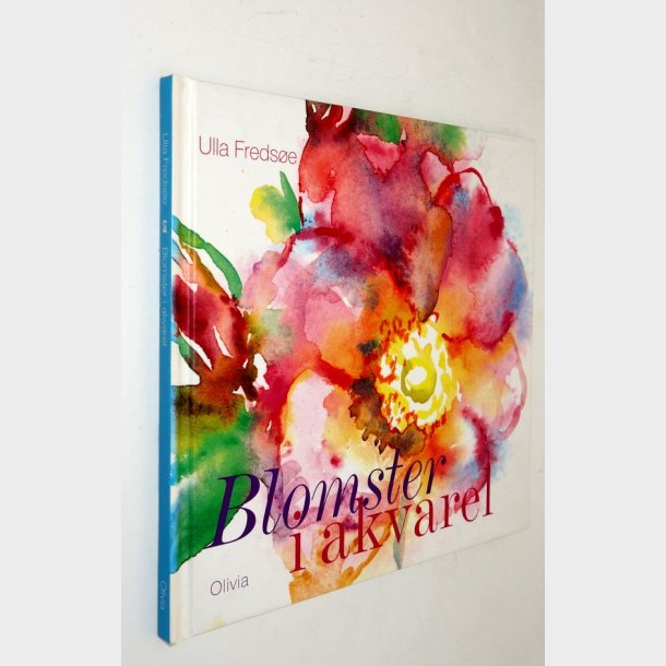 Blomster i Akvarel: Ulla Freds�e