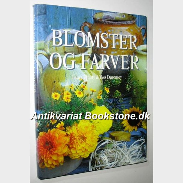 Blomster og farver: Laura Fronty &amp; Yves Duronsoy 