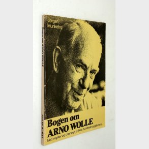 Bogen om Arno Wolle: Jrgen Munkebo
