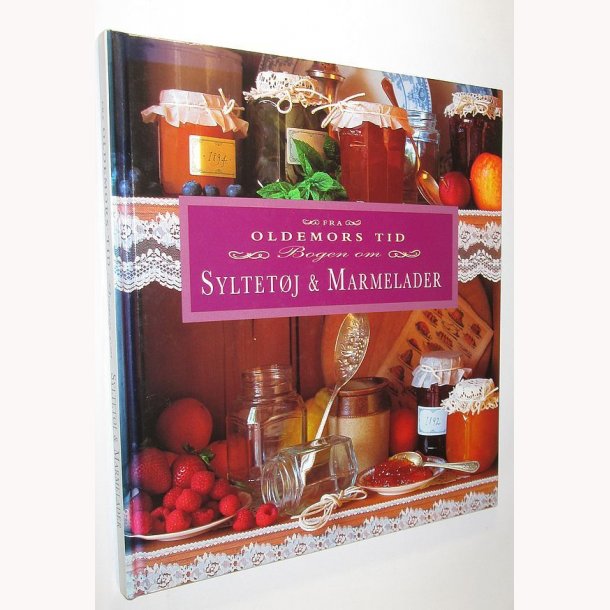 Fra oldemors tid - Syltetj &amp; marmelade