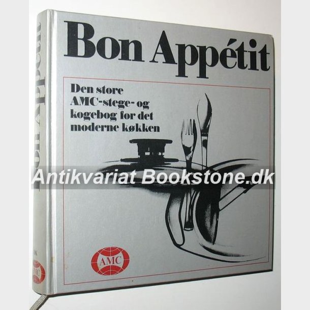 Bon Appetit - Den store AMC-stege-og kogebog