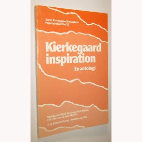 Kierkegaard inspiration - en antologi