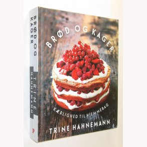 Br�d og kager - k�rlighed til hjemmebag: Trine Hahnemann