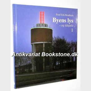 Byens lys - og ildsjle 1 (signeret): Poul Erik Bendixen 