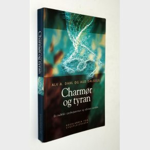 Charmr og tyran: Alv A. Dahl og Aud Dalsegg