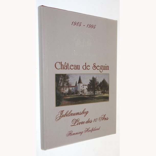 Historien om Ch&acirc;teau de Seguin 1985-1995