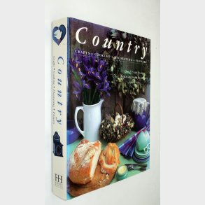 Country Crafts - Cooking - Decorating - Flowers