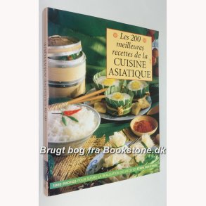 Les 200 meilleures recettes de la cuisine asiatique