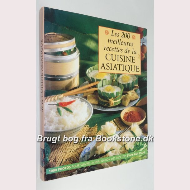 Les 200 meilleures recettes de la cuisine asiatique