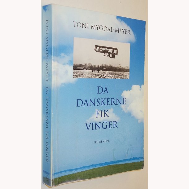 Da danskerne fik vinger: Toni Mygdal-Meyer