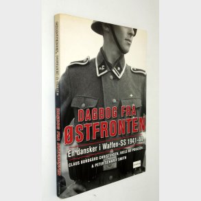 Dagbog fra �stfronten - en dansker i Waffen-SS 1941-44 