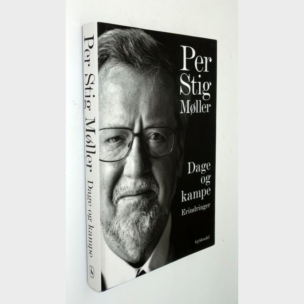 Dage og kampe - erindringer: Per Stig Mller