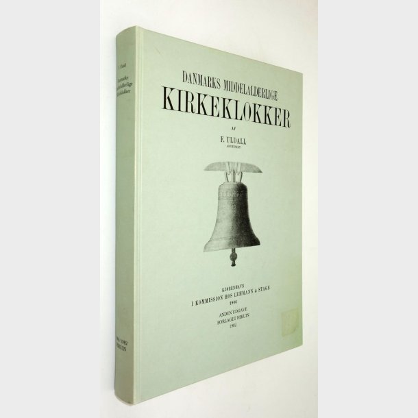 Danmarks middelalderlige kirkeklokker: F. Uldall