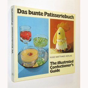 Das bunte Patisseriebuch / The Illustrated Confectioner's Guide