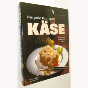 Das grosse Buch vom Käse