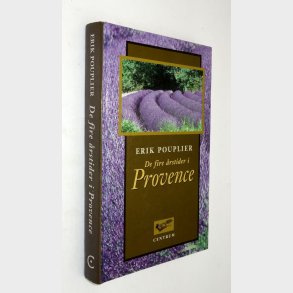 De fire rstider i Provence: Erik Pouplier
