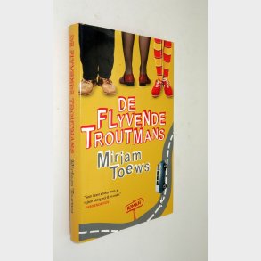 De Flyvende Troutmans: Miriam Toews