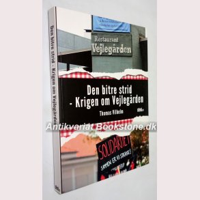 Den bitre strid - krigen om Vejlegrden 