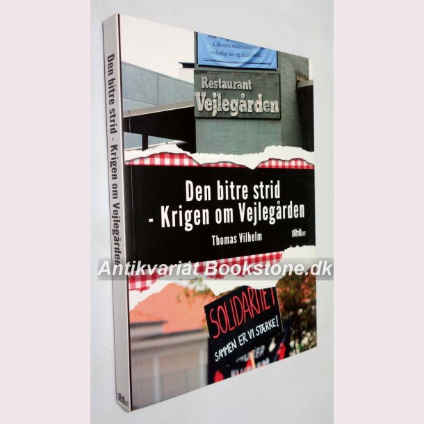 Den bitre strid - krigen om Vejlegrden 