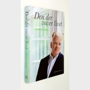 Den der vover livet: Sren Dahl (Signeret)