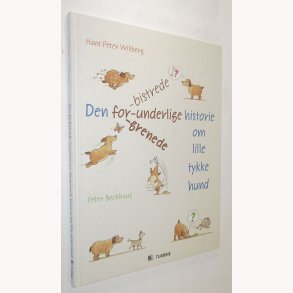 Den forunderlige, forunderlige, forgrenede historie om lille tykke hund