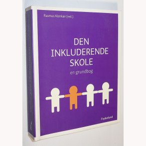 Den inkluderende skole - en grundbog