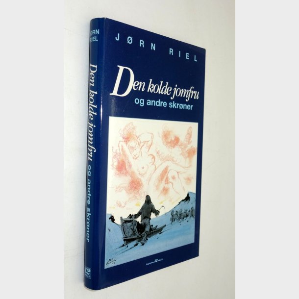 Den kolde jomfru og andre skr�ner: J�rn Riel